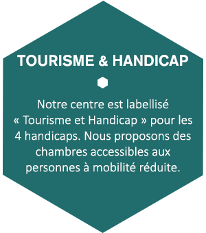 Notre centre est labellisé « Tourisme et Handicap » pour les 4 handicaps. Nous proposons des chambres accessibles aux personnes à mobilité réduite.